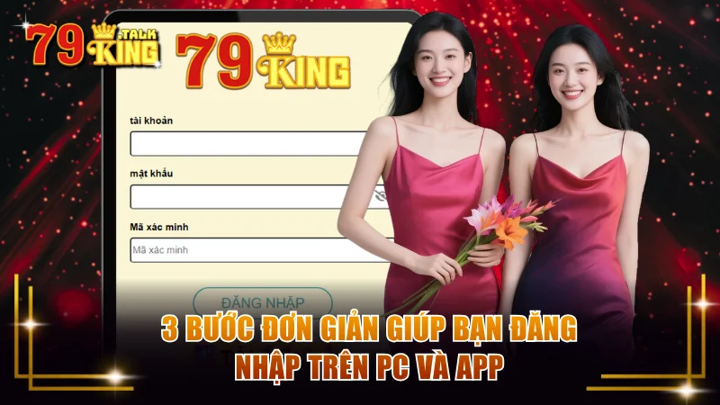 3 bước đơn giản giúp bạn đăng nhập trên PC và app