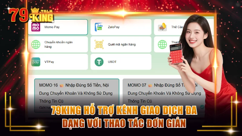 79KING hỗ trợ kênh giao dịch đa dạng với thao tác đơn giản