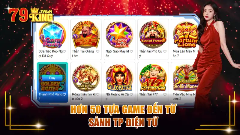 Hơn 50 tựa game đến từ sảnh TP điện tử