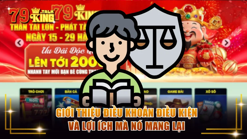 Khái quát lợi ích mà điều khoản điều kiện 79KING mang lại