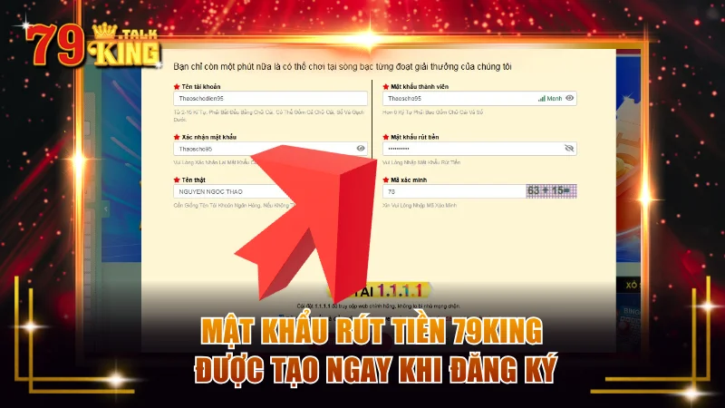 Mật khẩu rút vốn thiết lập trong mẫu đăng ký 79 KING