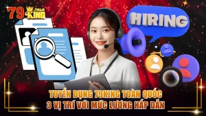 Tuyển dụng 79KING