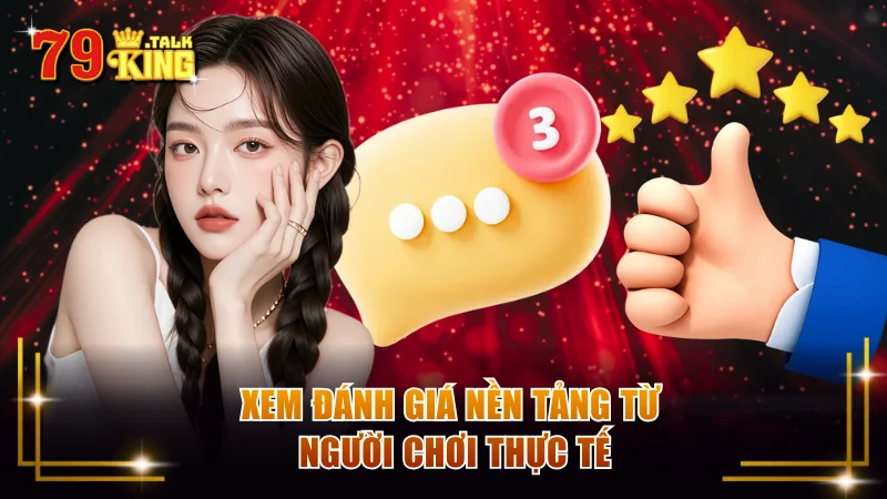 Xem đánh giá nền tảng từ người chơi thực tế